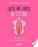 Libro Entre MIS Labios, Mi Clitoris