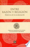 Libro Entre razón y religión. Dialéctica de la secularización