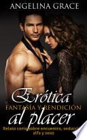 Libro Erótica: fantasía y rendición al placer