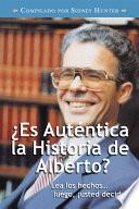 ¿Es Auténtica la Historia de Alberto?