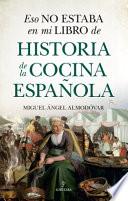 Libro Eso No Estaba En Mi Libro de Historia de la Cocina Española
