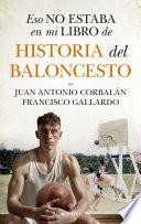 Libro Eso no estaba en mi libro de historia del baloncesto