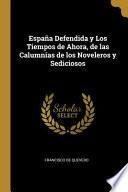 Libro España Defendida y Los Tiempos de Ahora, de las Calumnias de los Noveleros y Sediciosos