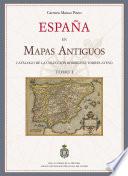 España en mapas antiguos. Catálogo de la colección Rodríguez Torres-Ayuso (2 tomos)