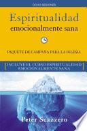 Libro Espiritualidad emocionalmente sana / Emotionally Healthy Spirituality