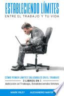 Libro Estableciendo Límites entre el Trabajo y tu Vida