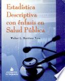 Estadistica Descriptiva con enfasis en Salud Publica
