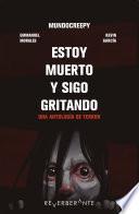 Libro Estoy muerto y sigo gritando