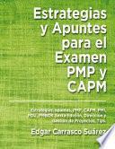 Estrategias y Apuntes Para El Examen PMP y CAPM: Estrategias, apuntes, PMP, CAPM, PMI, PDU, PMBOK Sexta Edición, Dirección y Gestión de Proyectos, Tip