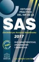 Libro ESTUDIO PRACTICO DEL ISR DE LA SAS SUS CARACTERISTICAS APLICABILIDAD Y BENEFICIOS