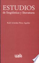 Estudios de lingüística y literatura