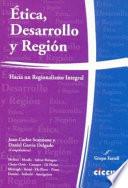 Ética, desarrollo y región