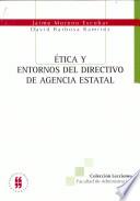 Etica Y Entornos Del Directivo de Agencia Estatal