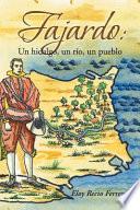 Libro Fajardo: Un Hidalgo, Un Rio, Un Pueblo.: Novela Historica