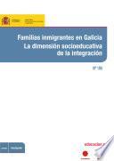 Familias inmigrantes en Galicia: la dimensión socioeducativa de la integración