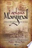 Fantasía marginal Gótico-Renacentista en Sevilla