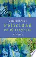 Libro Felicidad En El Trayecto