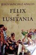 Félix de Lusitania