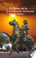 Libro Ficciones de la revolución mexicana