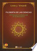Libro FILOSOFÍA DE LAS CIENCIAS – El Principio Fundamental de la Naturaleza (EN ESPAÑOL)