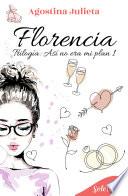 Libro Florencia (Así no era mi plan 1)
