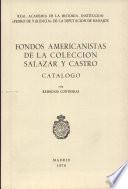 Fondos americanistas de la Colección Salazar y Castro