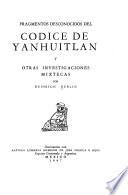 Fragmentos desconocidos del Códice de Yanhuitlán y otras investigaciones mixtecas