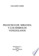 Francisco de Miranda y los símbolos venezolanos