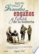 Fraudes, engaños y timos de la historia
