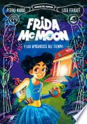 Libro Frida McMoon y los aprendices del tiempo
