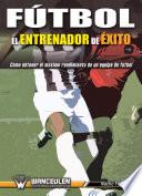Libro Fútbol: el entrenador de éxito