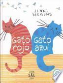 Gato Rojo, Gato Azul