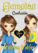 Libro Gemelas: Libro 5: Confusión