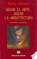 Libro Gozar el arte, gozar la arquitectura