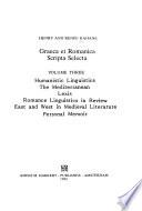 Graeca Et Romanica Scripta Selecta: Humanistic linguistics. The Mediterranean. Lexis. Romance linguistics in review. East and West in medieval literature. Personal memoir