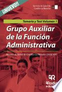 Libro Grupo Auxiliar de la Función Administrativa. Servicio de Salud de Castilla-La Mancha (SESCAM). Temario y Test. Volumen 1
