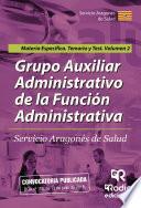 Libro Grupo AuxiliarAdministrativo de la Función Administrativa. Servicio Aragonés de Salud. Materia Específica. Temario y test Volumen 2