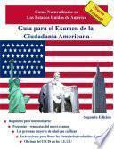 Libro Gua Para El Examen de La Ciudadana Americana, Segunda Edicin