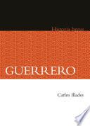 Guerrero. Historia breve