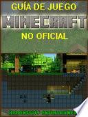 Guía de juego Minecraft no Oficial