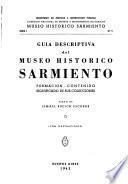 Guía descriptiva del Museo Histórico Sarmiento