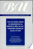Guía do fondo antigo de monografías da Biblioteca Xeral da Universidade de Santiago de Compostela