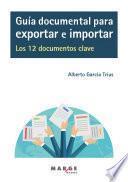 Guía documental para exportar e importar.