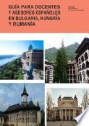 Libro Guía para docentes y asesores españoles en Bulgaria, Hungría y Rumanía