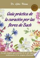 Libro Guía Práctica de la Curación Por Las Flores de Bach