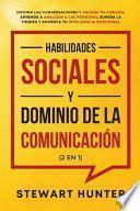Libro Habilidades Sociales y Dominio de la Comunicación (2 en 1): Domina las Conversaciones y Mejora tu Carisma. Aprende a Analizar a las Personas, Supera l