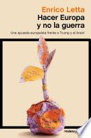 Hacer Europa y no la guerra
