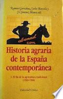 Libro Historia agraria de la España contemporánea: Cambio social y nuevas formas de propiedad (1800-1850)