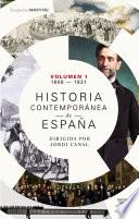 Historia contemporánea de España (Volumen I: 1808-1931)