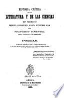 Historia crítica de la literatura y de las ciencias en México desde la conquista hasta nuestros dís